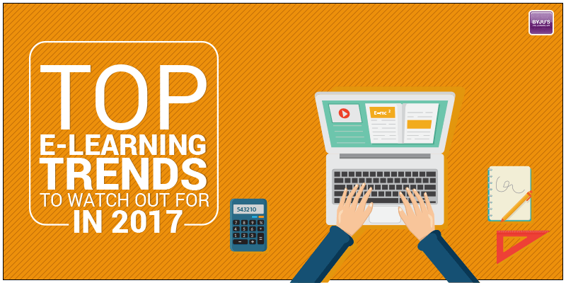 Top e-learning trends to watch out for in 2017