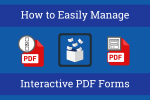 How to Easily Manage Interactive PDF Forms