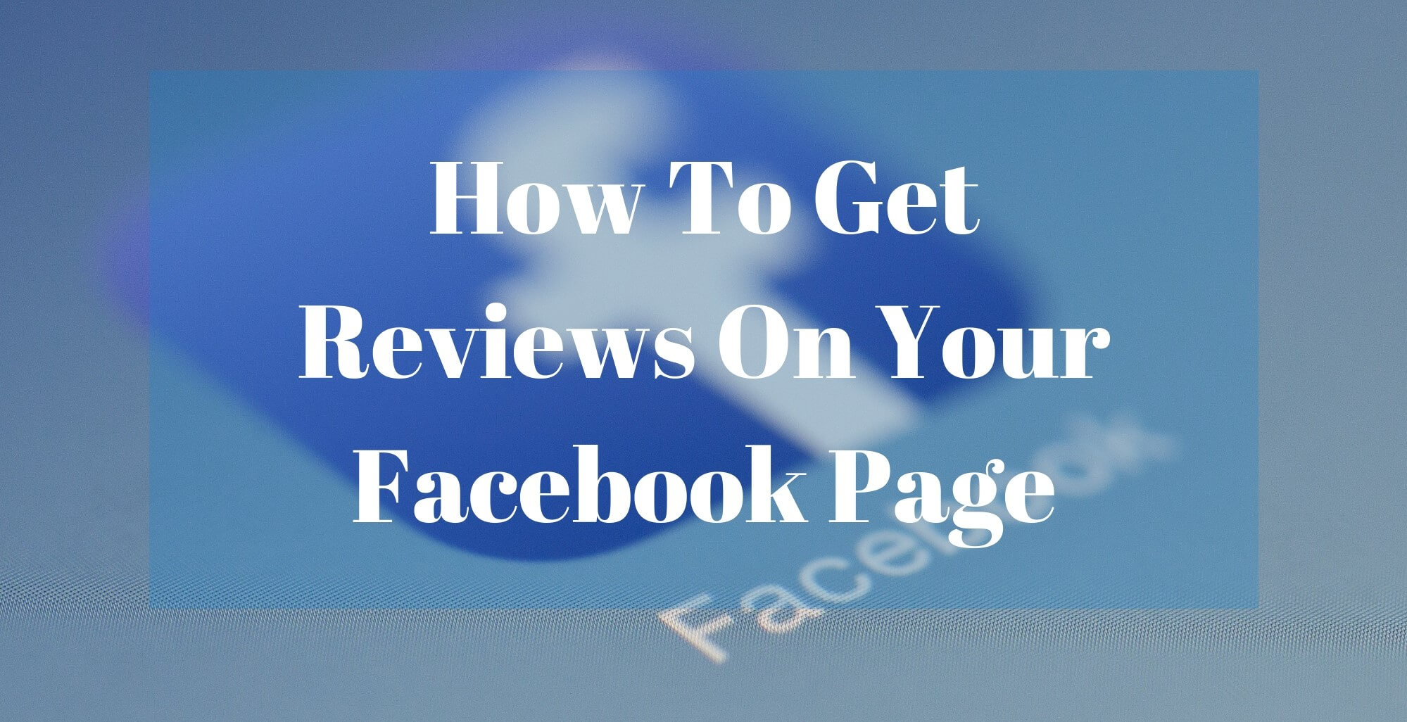How to get reviews on your Facebook page
