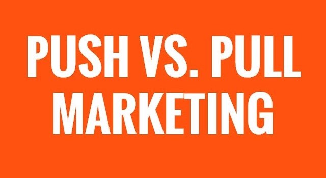 Push vs Pull Marketing. What Are the Main Differences Between Push and Pull Marketing?