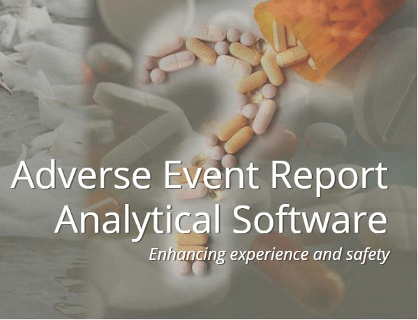 Adverse Event Report Analytical Software - Enhancing experience and drug safety.