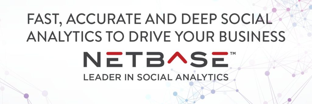 NetBase: Leader in Social Media Analytics. Fast, Accurate and Deep Social Analytics To Drive Your Business