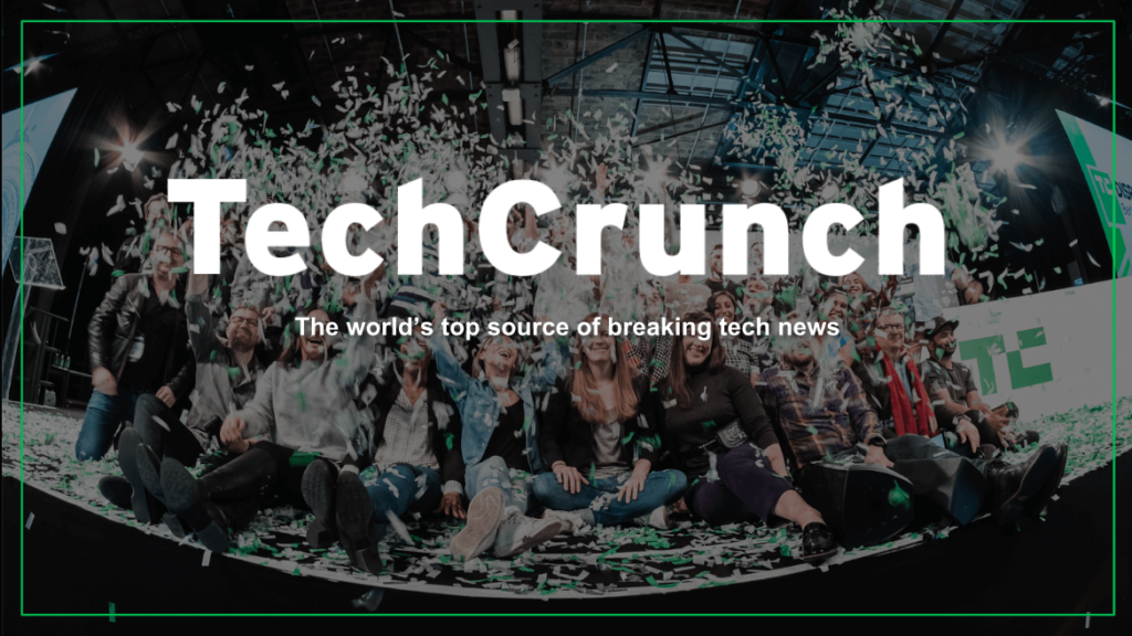 TechCrunch: The World's Top Source of Breaking Tech News