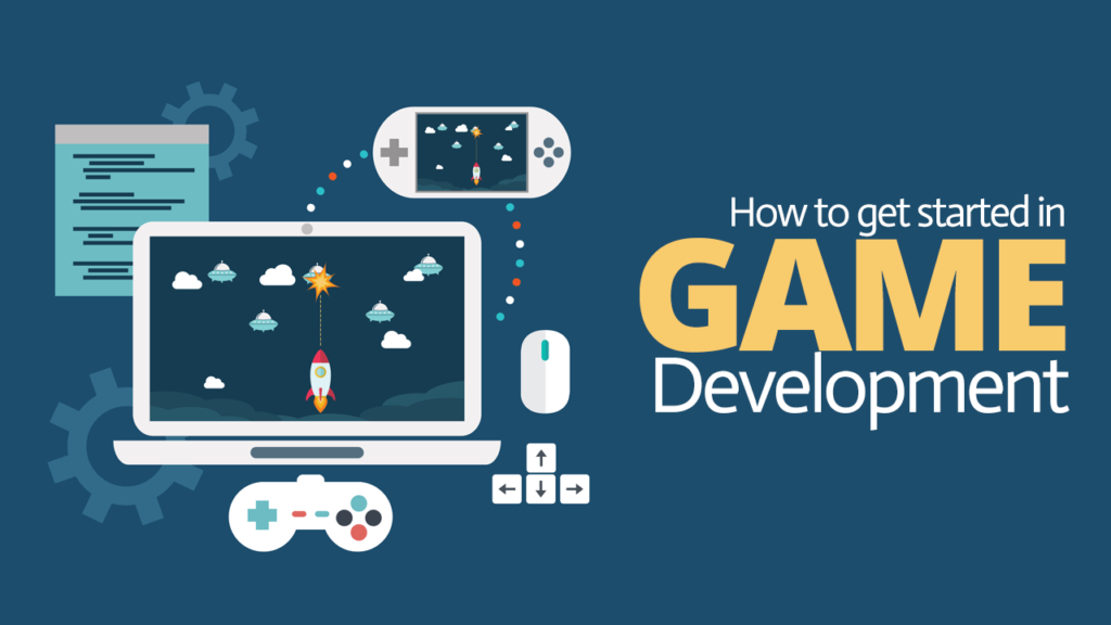 How to get started in Game Development