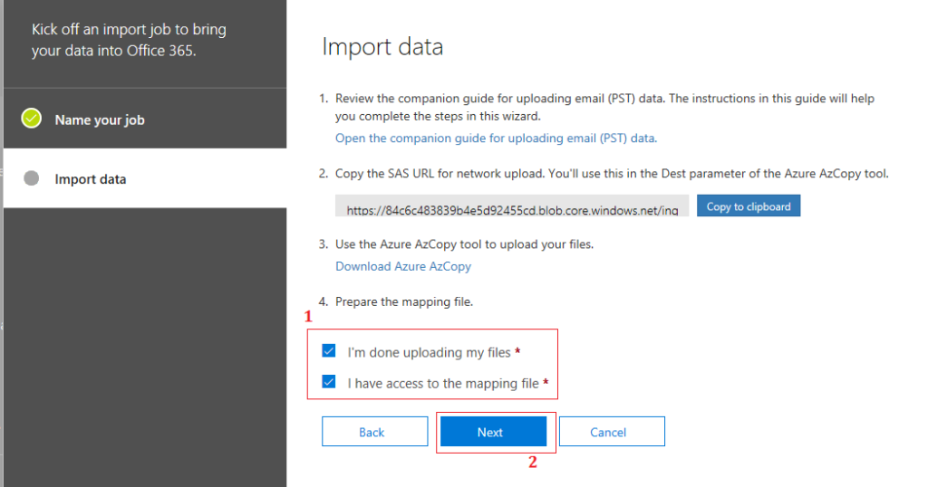 Office 365 Import data window. check the Prepare the mapping file options: I'm done uploading the files, I have access to the mapping file. 