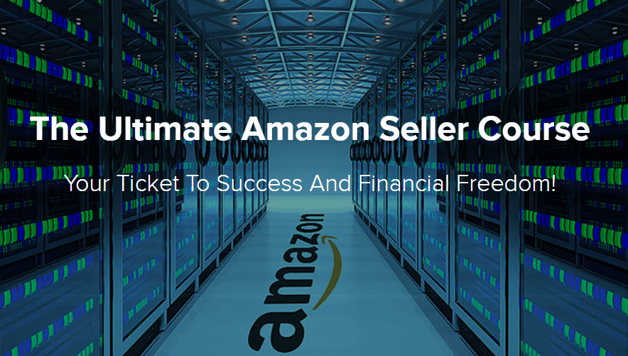 The Ultimate Amazon Seller Course - Your Ticket to Success And Financial Freedom!