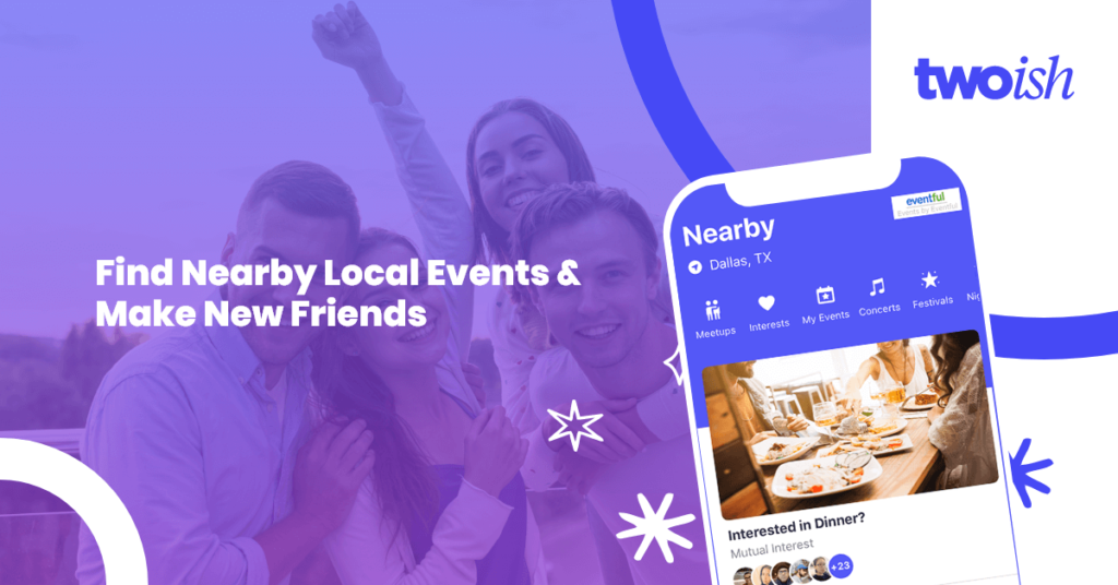 Twoish: Find Nearby Local Events and Make New Friends
