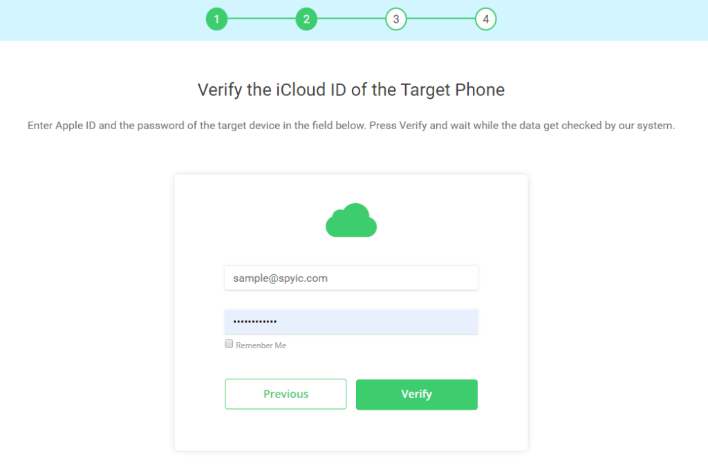 Verify the iCloud ID of the Target Phone. Enter Apple ID and the password of the target device. Press Verify and wait while the data checked by our system.
