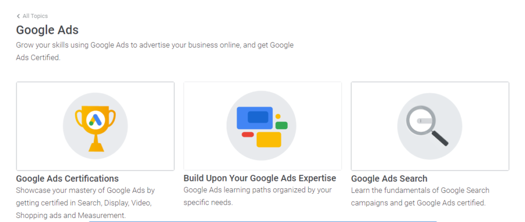Google Ads Certification. Grow your skills using Google Ads to advertise your business online, and get Google Ads certified.  