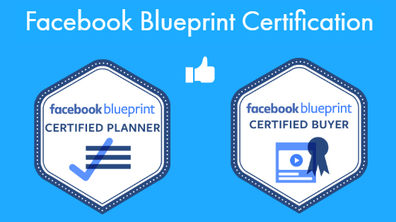 Facebook Blueprint Certification: Facebook Blueprint Certified Planner and Facebook Blueprint Certified Buyer.