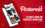 Pinterest 101: Ultimate Guide on Pinterest Marketing