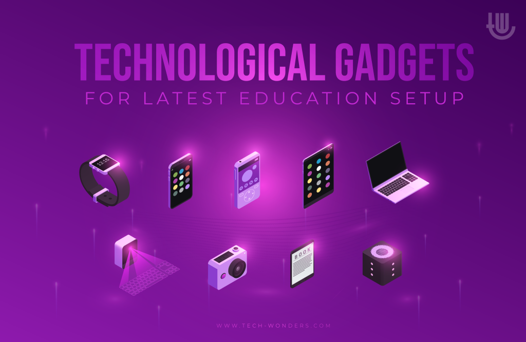 The Pros of Using Technological Gadgets for Latest Education Setup