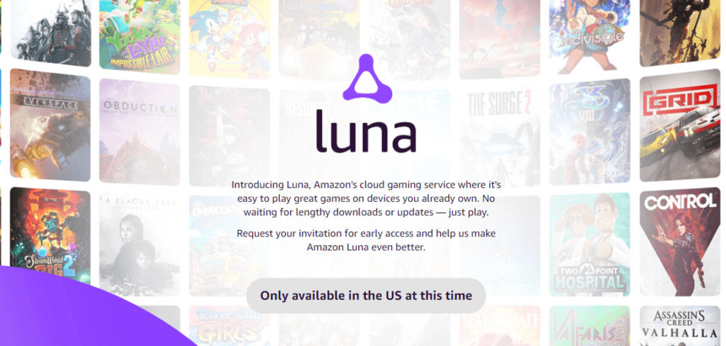 Introducing Luna, Amazon's cloud gaming service where it's easy to play great games on devices you already own. No waiting for lengthy downloads or updates — just play.