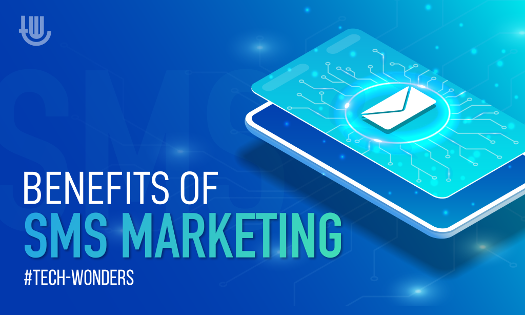 Benefits of SMS Marketing