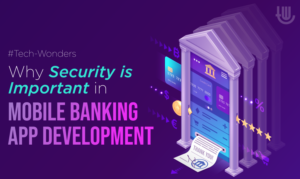 Why Security is Important in Mobile Banking App Development?