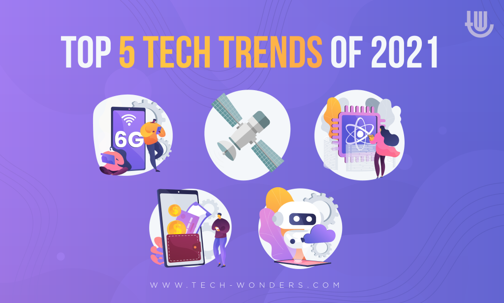 Top 5 Tech Trends of 2021: Large Satellites Constellations, 6G Deployment, Digital Money, Self-Powered AI, Quantum Computers