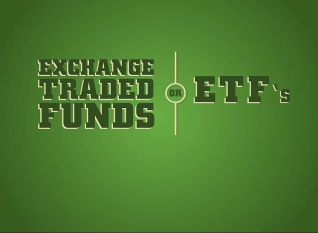 ETFs (Exchange Traded Funds)