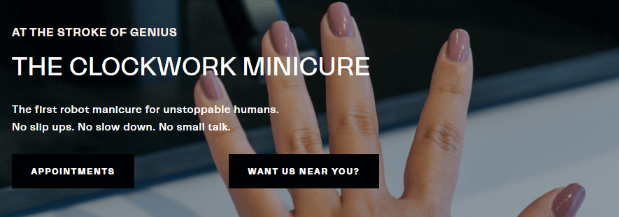 The Clockwork Manicure: The first robot manicure for unstoppable humans.