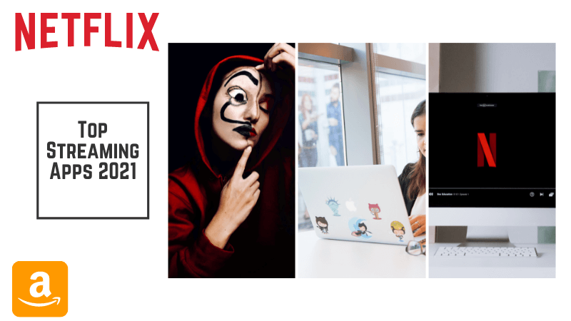 Top Streaming Apps 2021 - Netflix, Amazon Prime, Hulu, HBO Max.