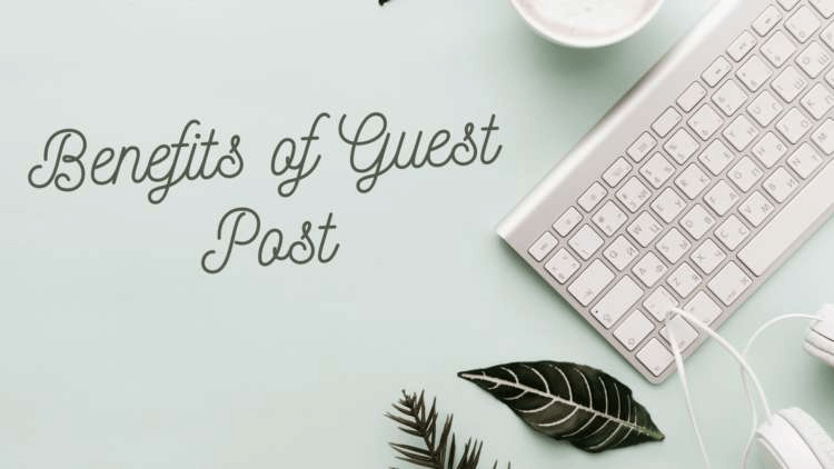 Benefits of Guest Post