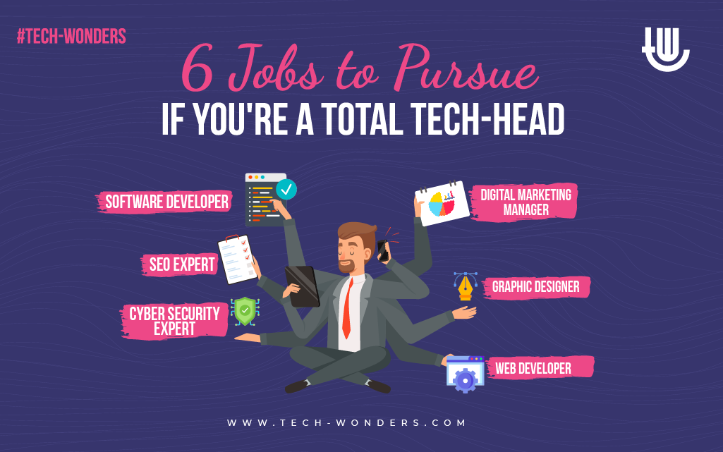 6 Jobs to Pursue If You're a Total Tech-head