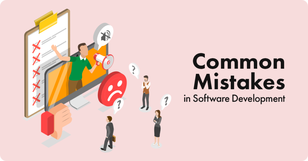 Common Mistakes in Software Development