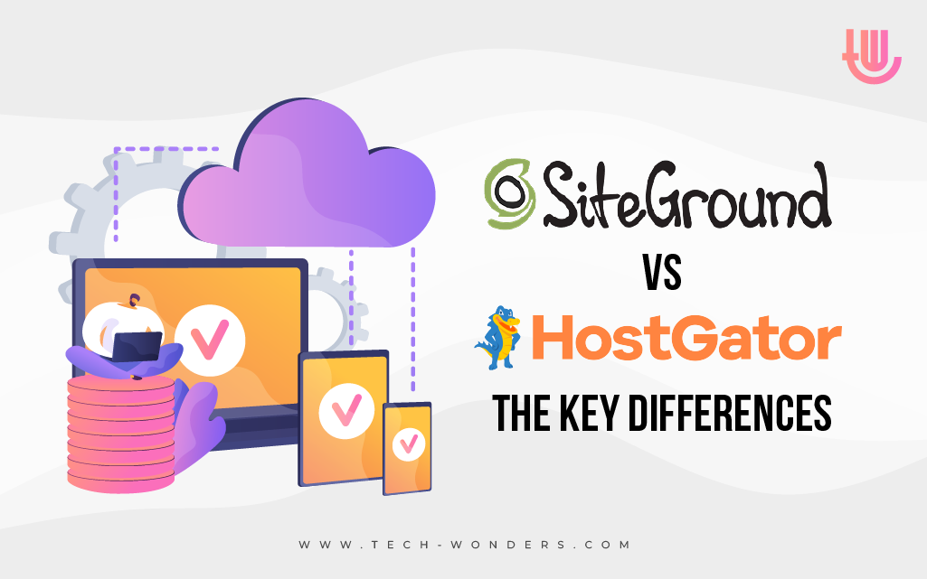 SiteGround vs HostGator: The Key Differences