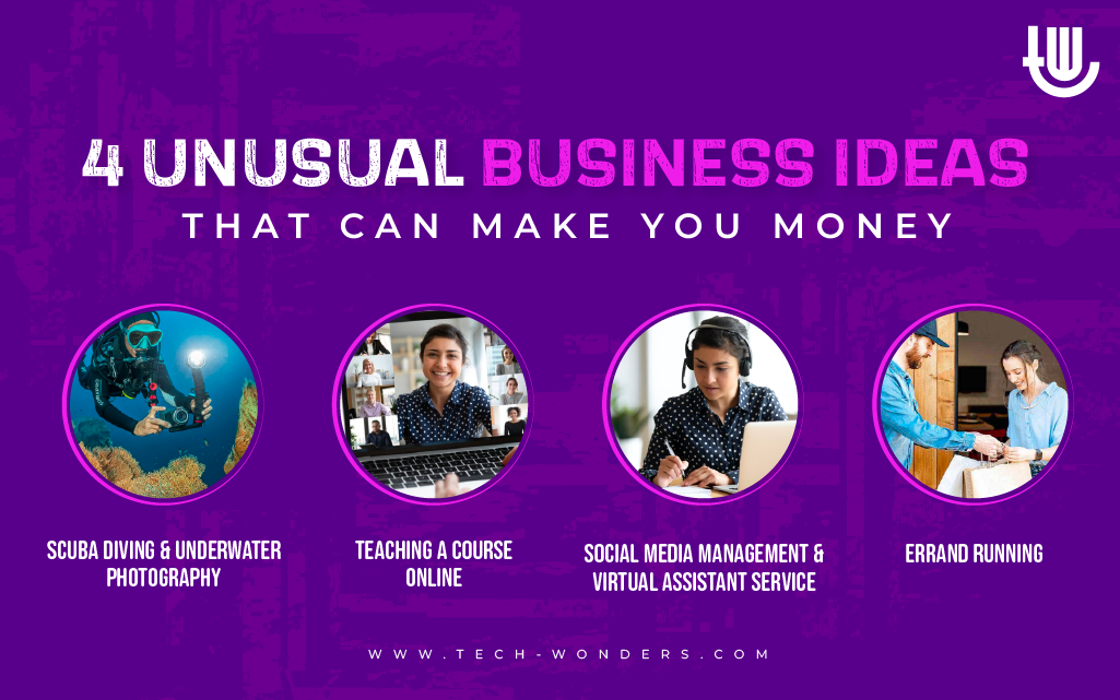 4 Unusual Business Ideas That Can Make You Money