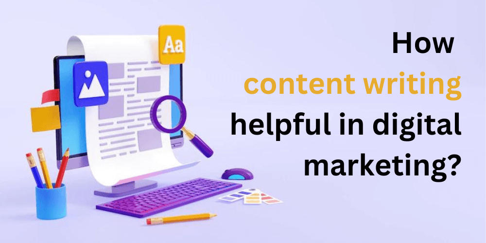 How content writing helpful in digital marketing?