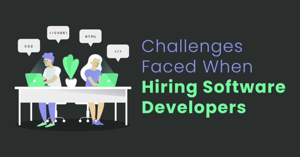 Challenges faced when hiring software developers