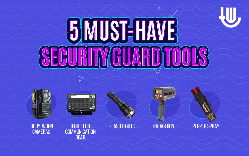 5 Must-Have Security Guard Tools