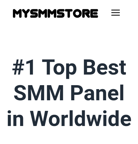 MySMMStore #1 Top Best SMM Panel in Worldwide