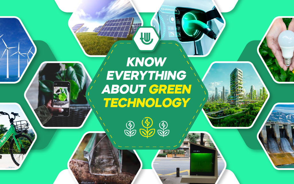 Know Everything About Green Technology