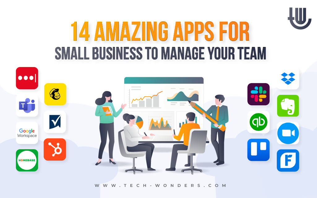14 Amazing Apps for Small Business to Manage Your Team