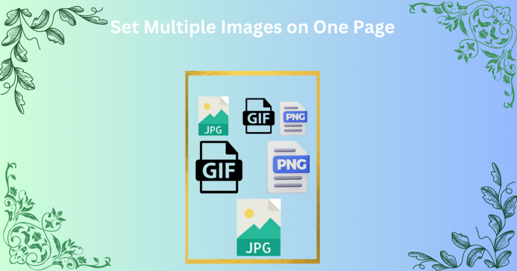 Set Multiple Images on One Page, Scan and Remove Similar GIF Files