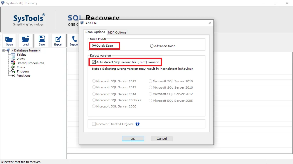 SysTools SQL Recovery - Scan Mode -Quick Scan - Auto detect SQL server file (.mdf) version.