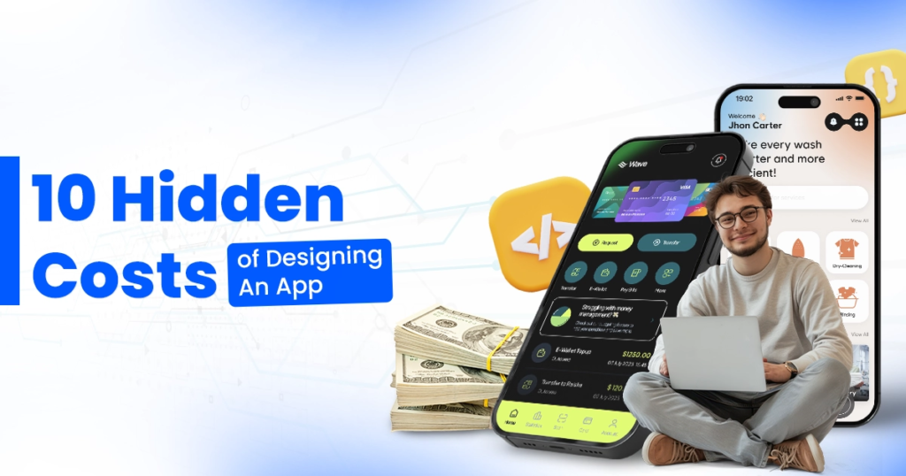 10 Hidden Costs of Designing An App